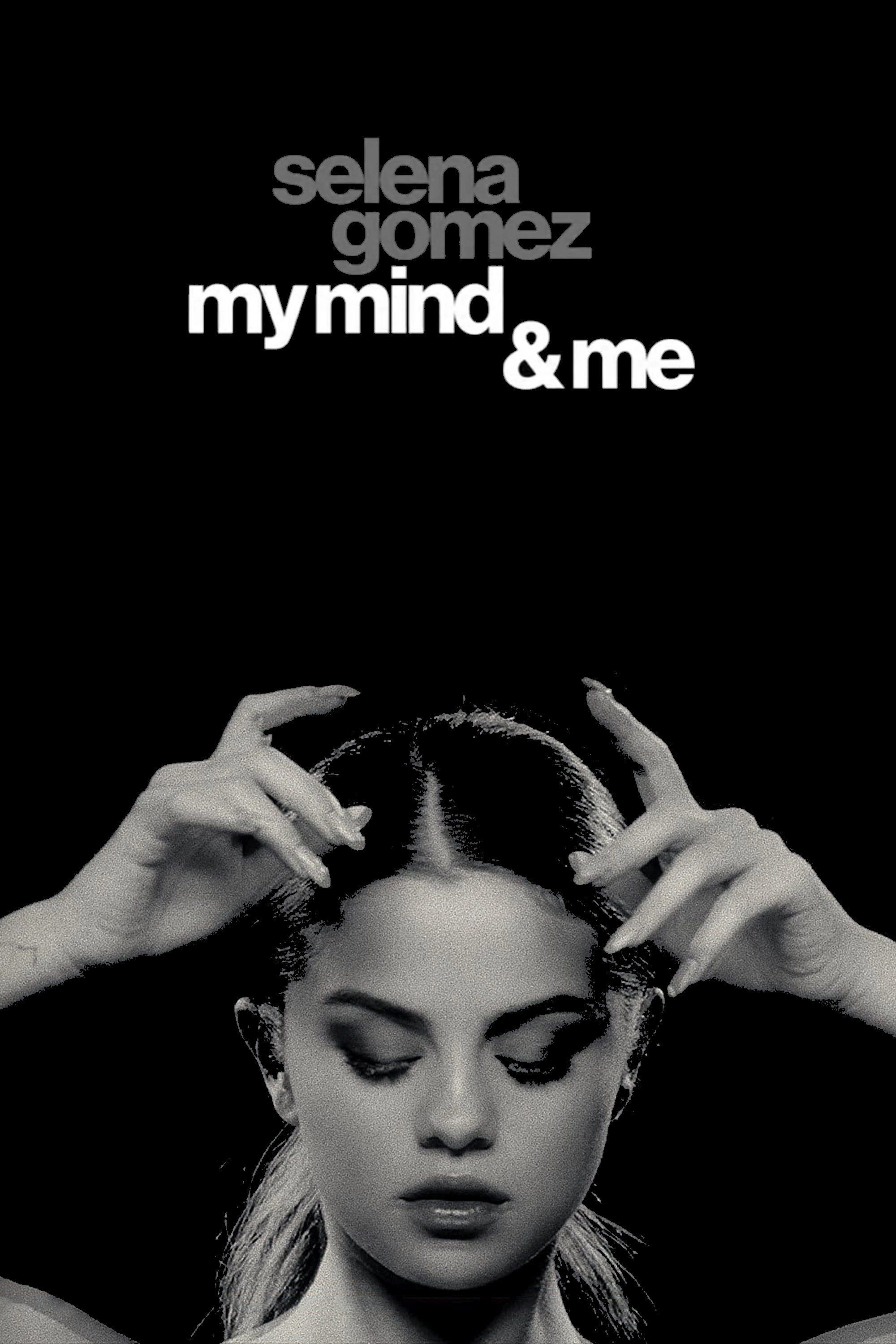 Selena Gomez: My Mind & Me
