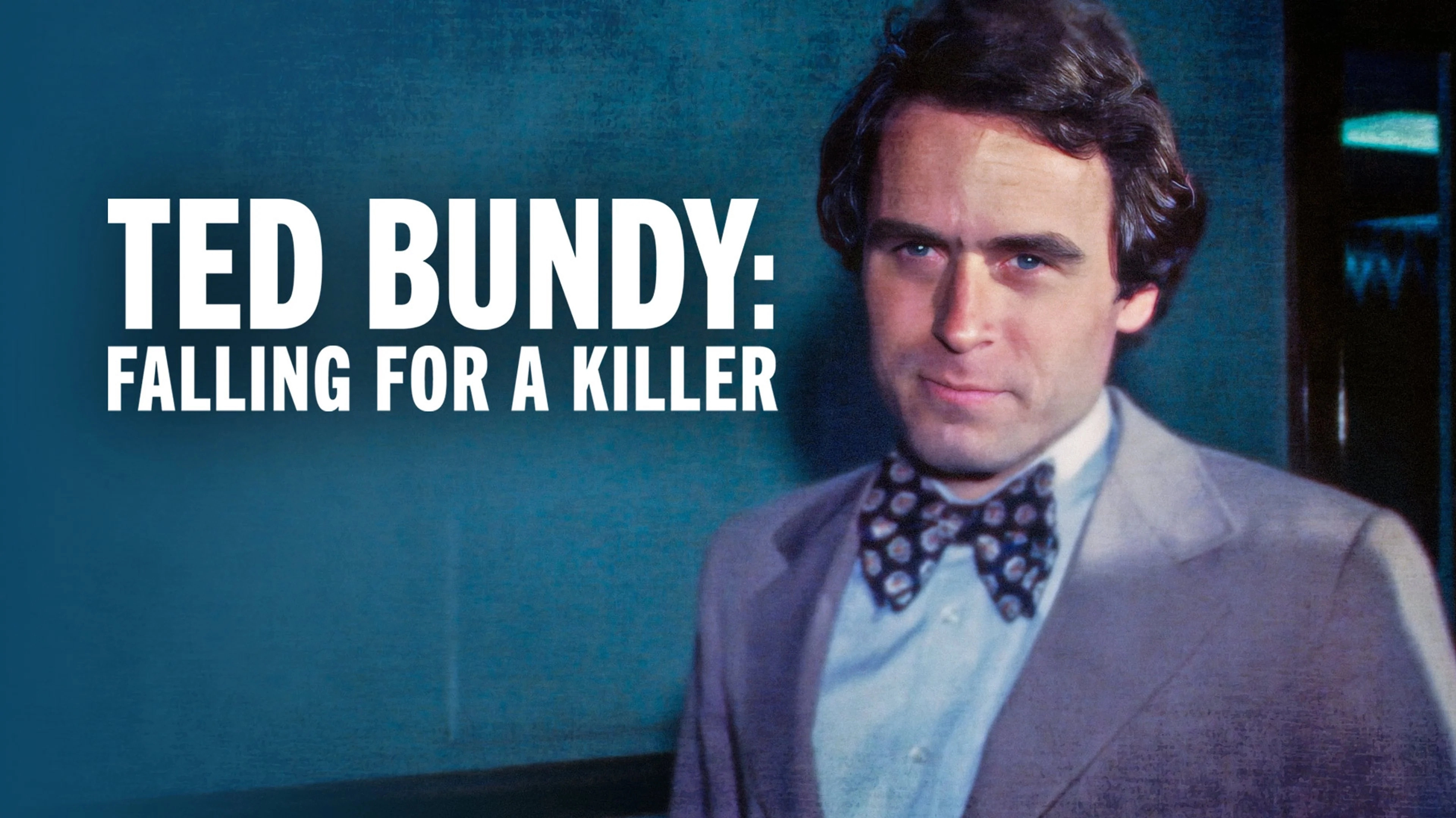 Ted Bundy: Falling for a Killer