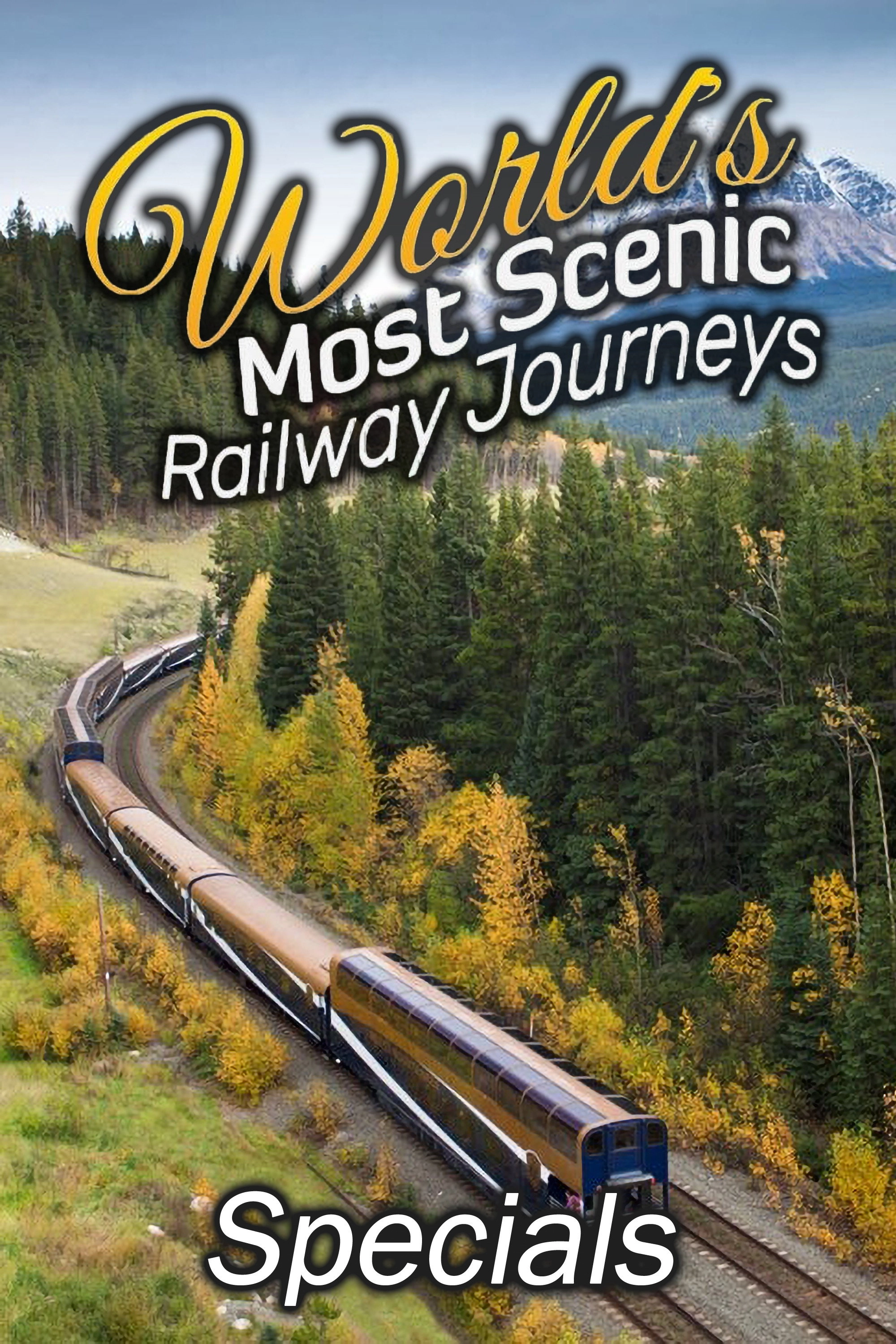 World's Most Scenic Railway Journeys
