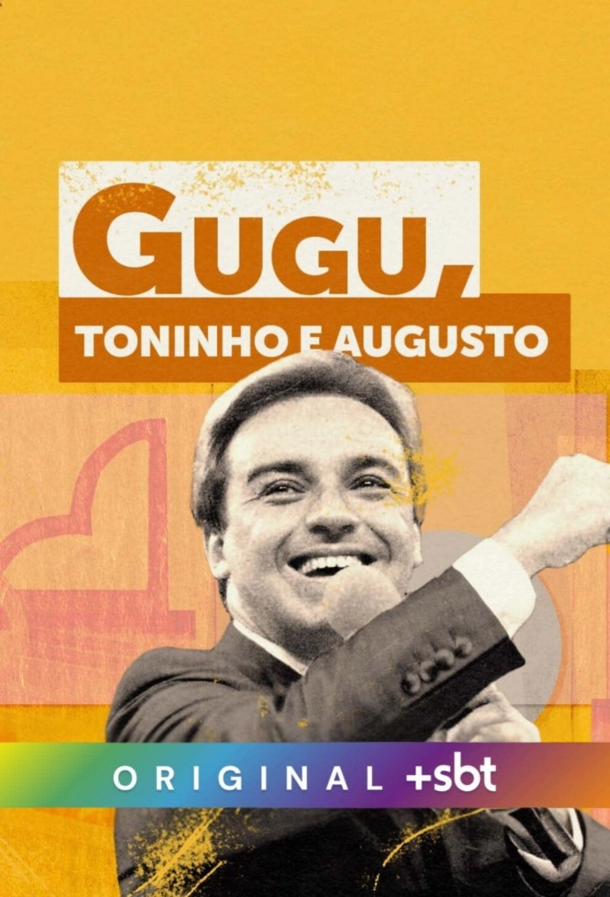 Gugu, Toninho and Augusto