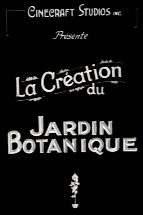 La Création du Jardin botanique de Montréal