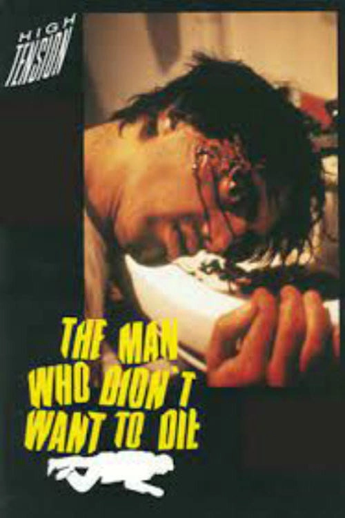 The Man Who Didn't Want to Die