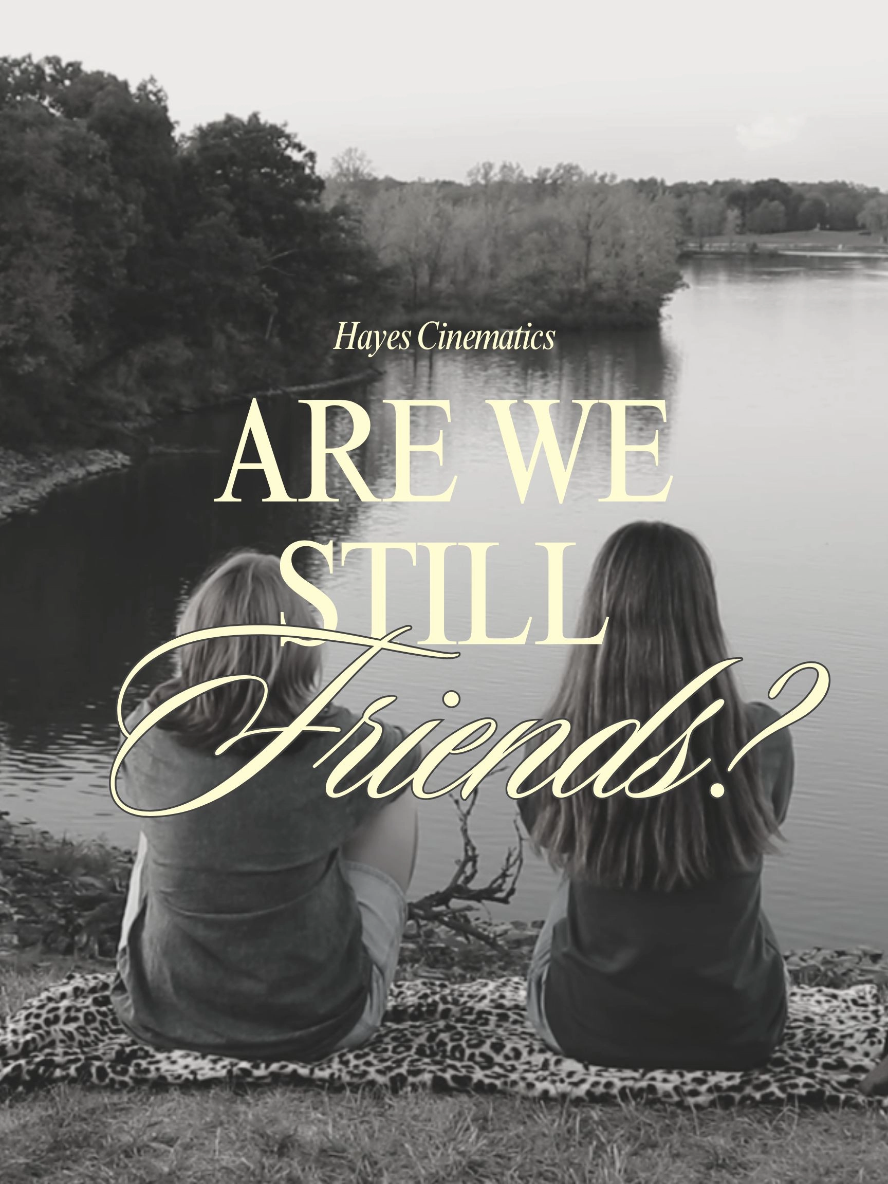 ARE WE STILL FRIENDS?
