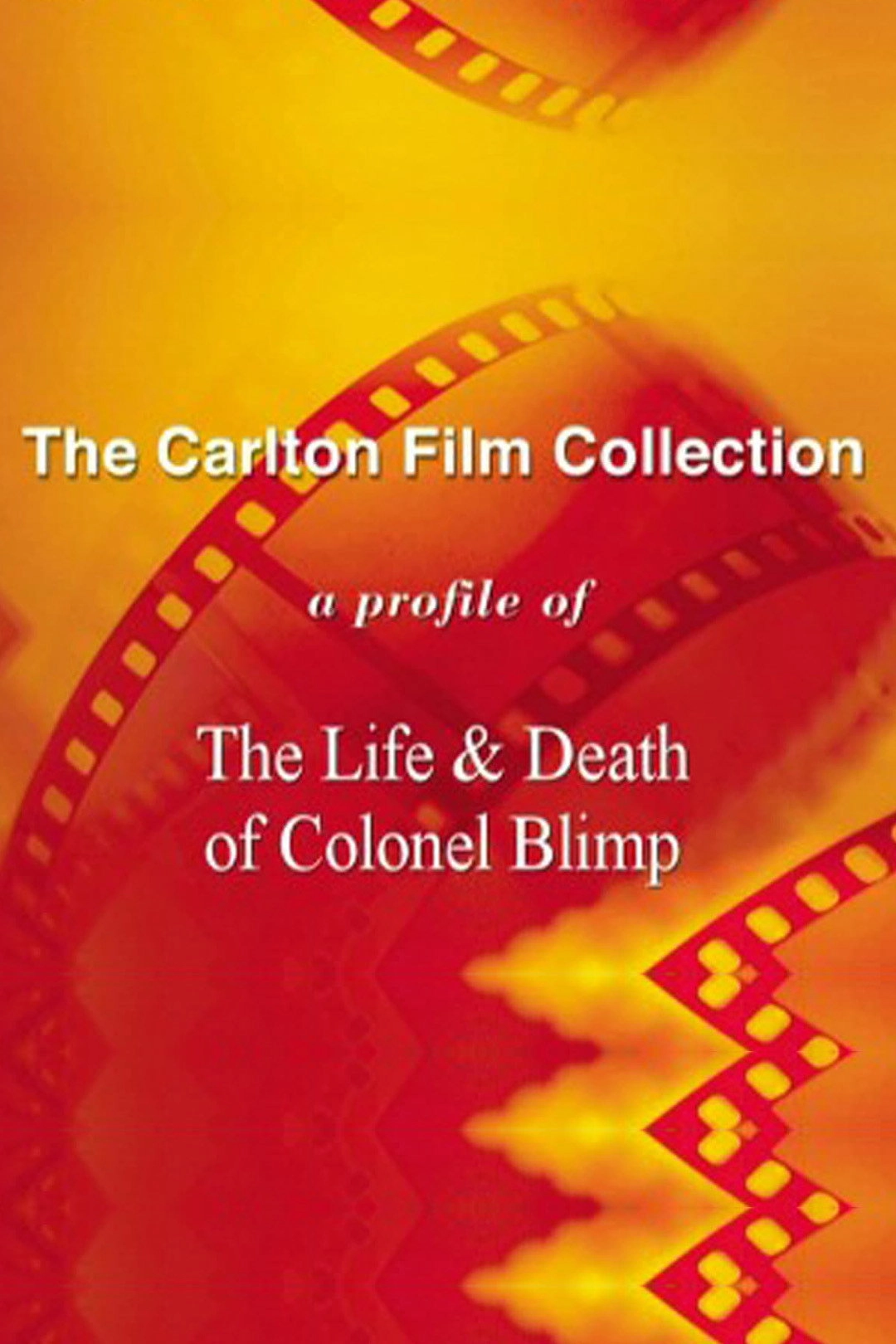 A Profile of 'The Life and Death of Colonel Blimp'