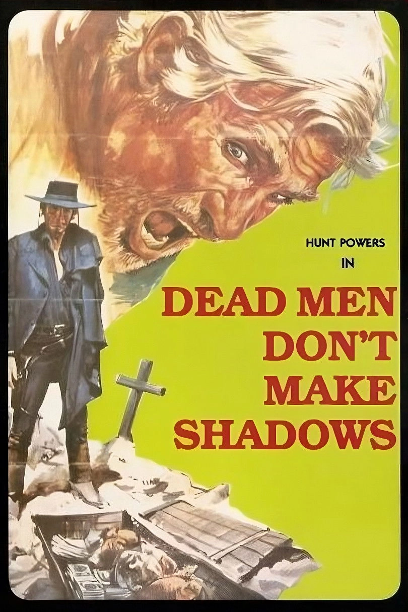 Dead Men Don't Make Shadows