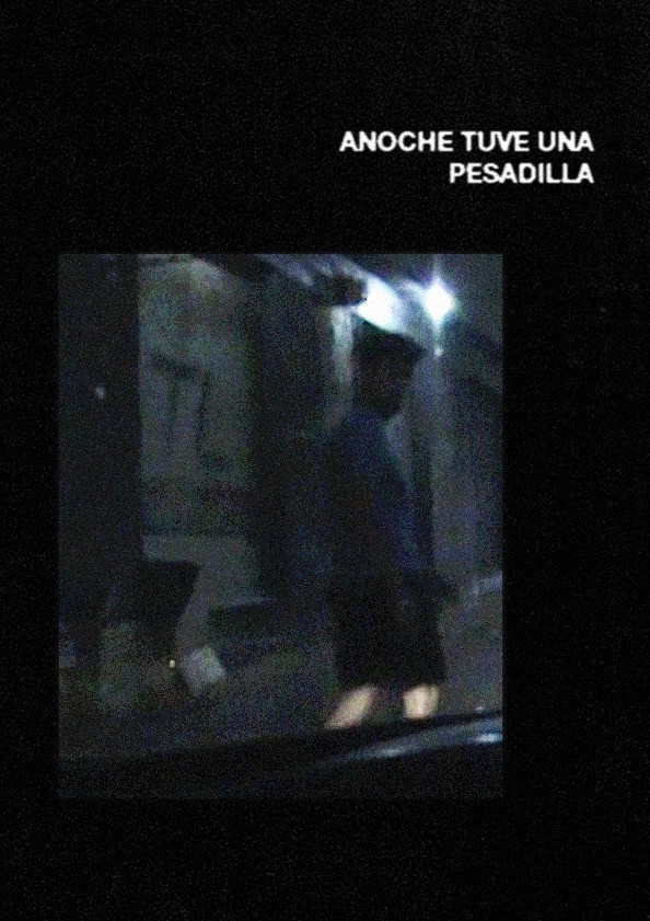 Anoche tuve una pesadilla