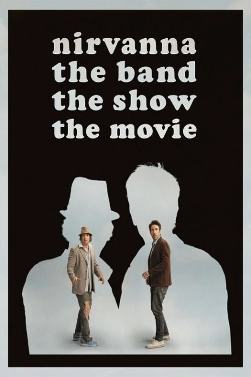 Nirvanna the Band the Show the Movie