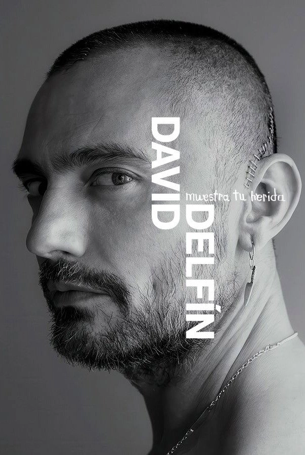 David Delfín, muestra tu herida