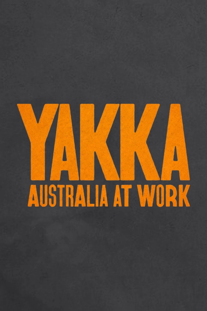 Yakka: Australia At Work