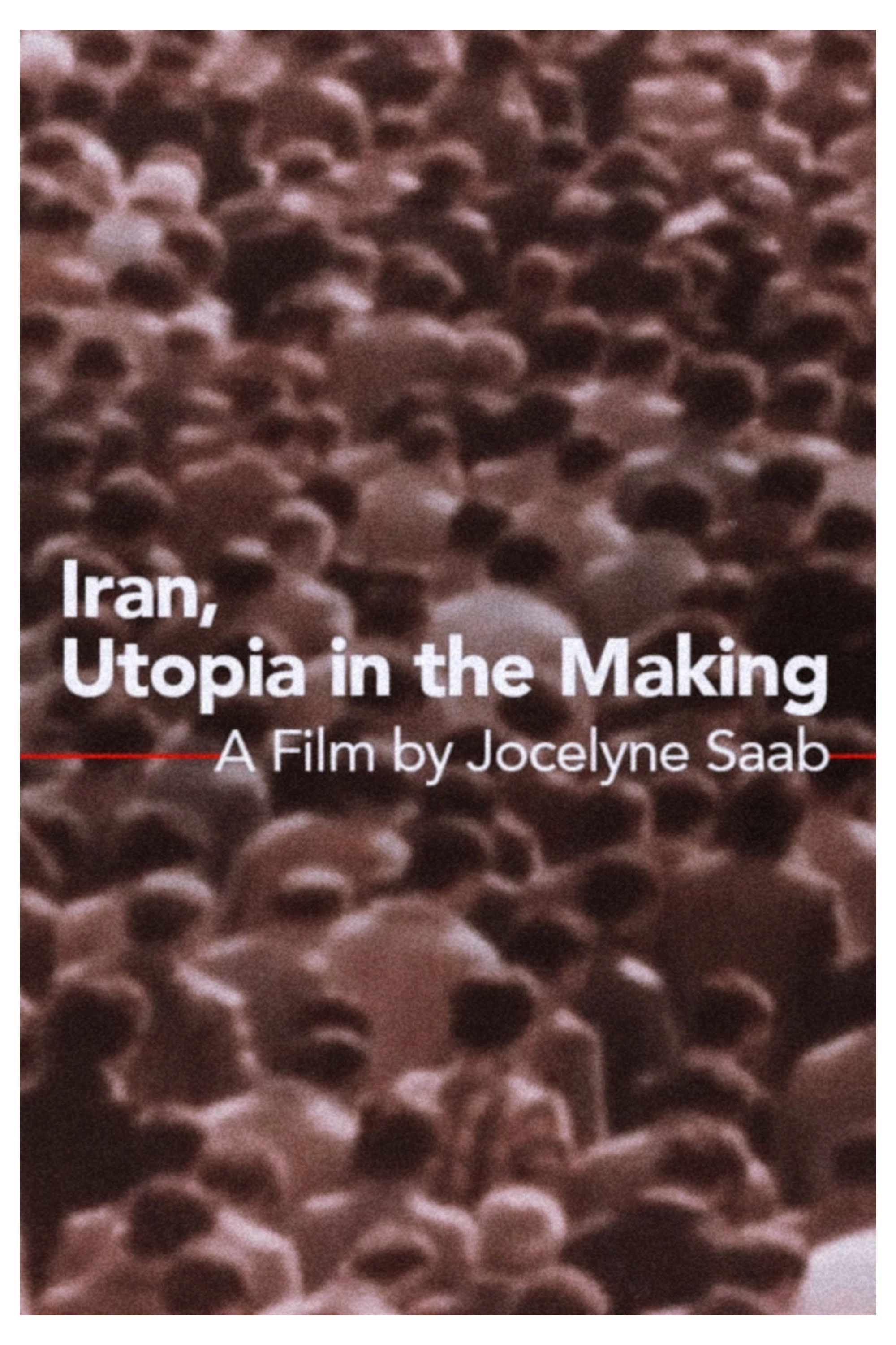Iran, Utopia in the Making