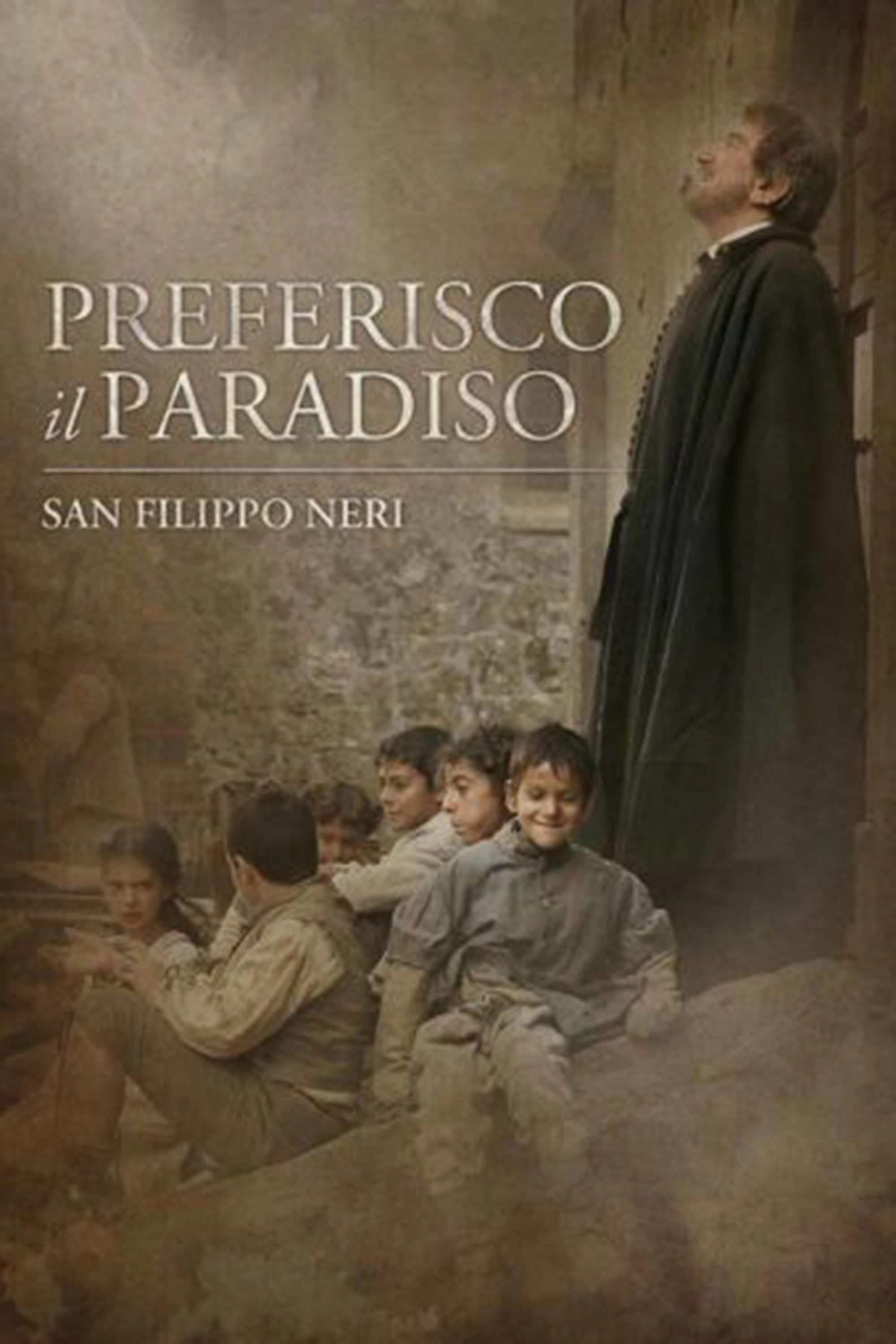 Saint Philip Neri: I Prefer Heaven