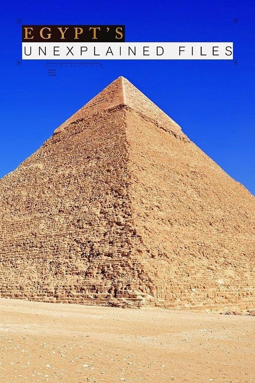 Egypt's Unexplained Files