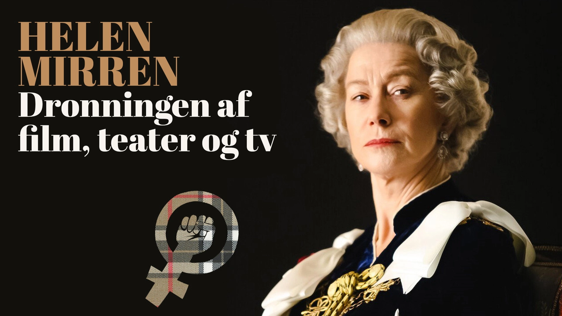 Helen Mirren - Queen of Actresses