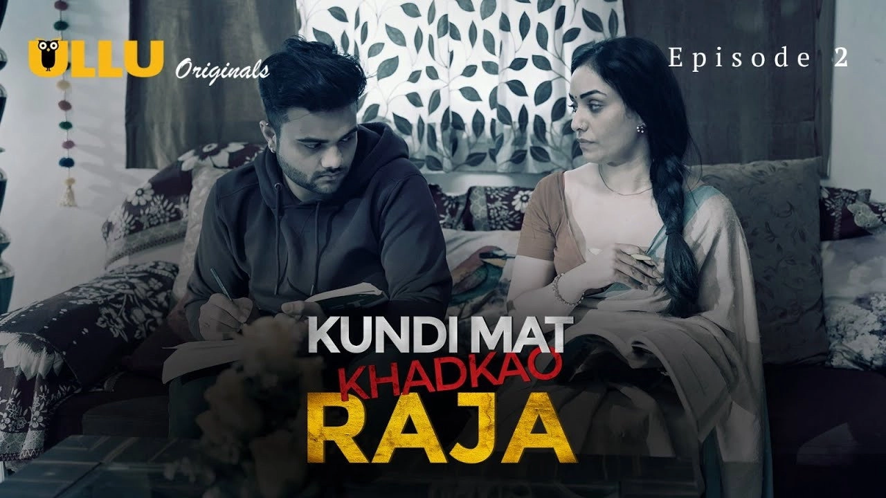 Kundi Mat Khadkao Raja
