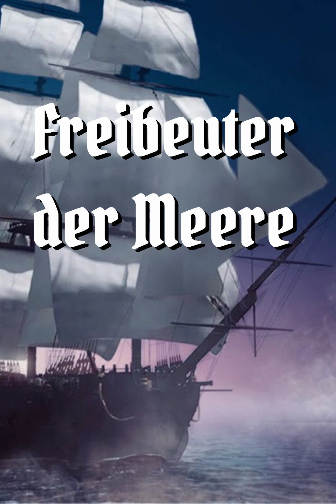 Terra X - Freibeuter der Meere