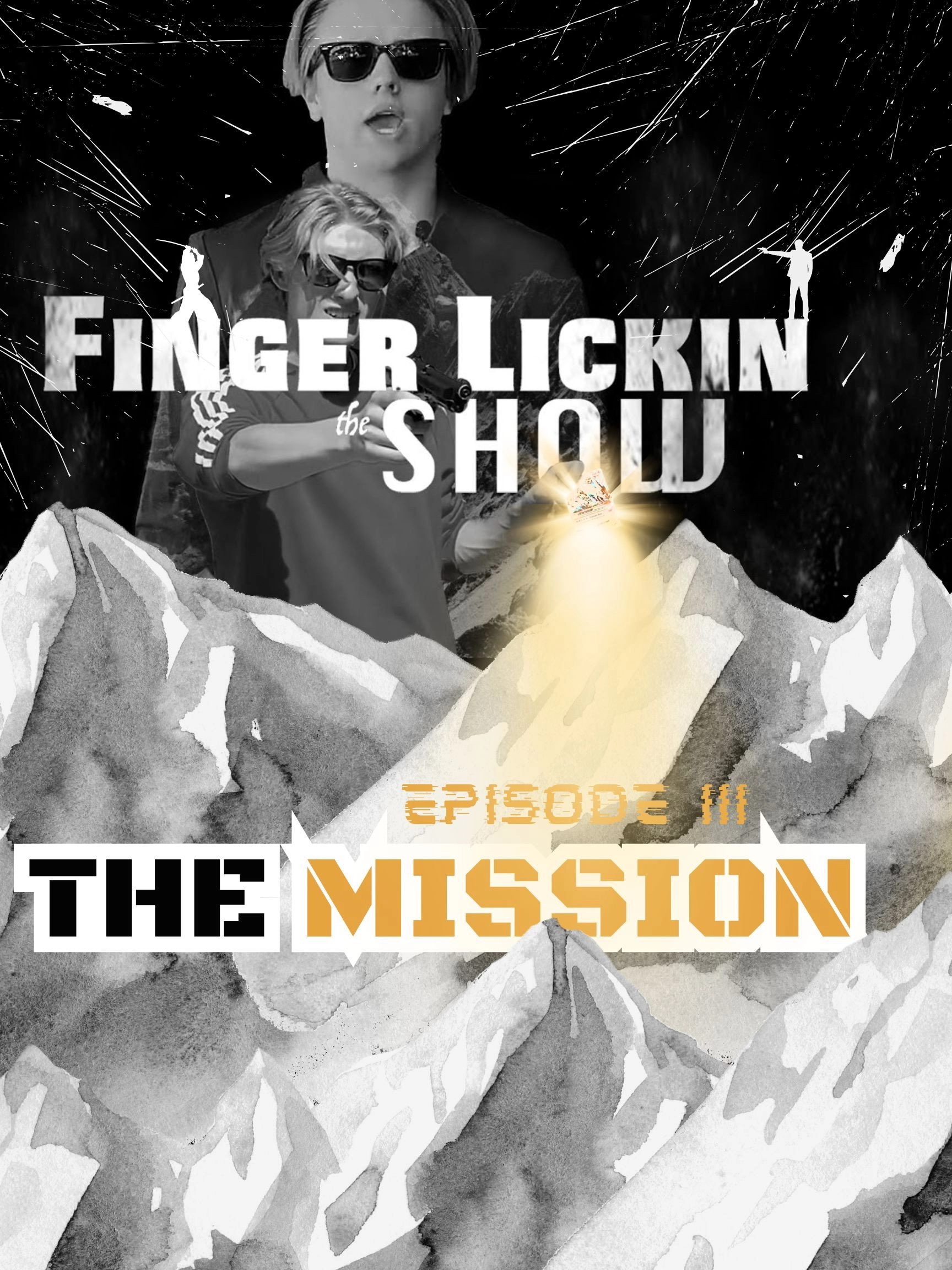 Finger Lickin the SHOW - "The Mission"