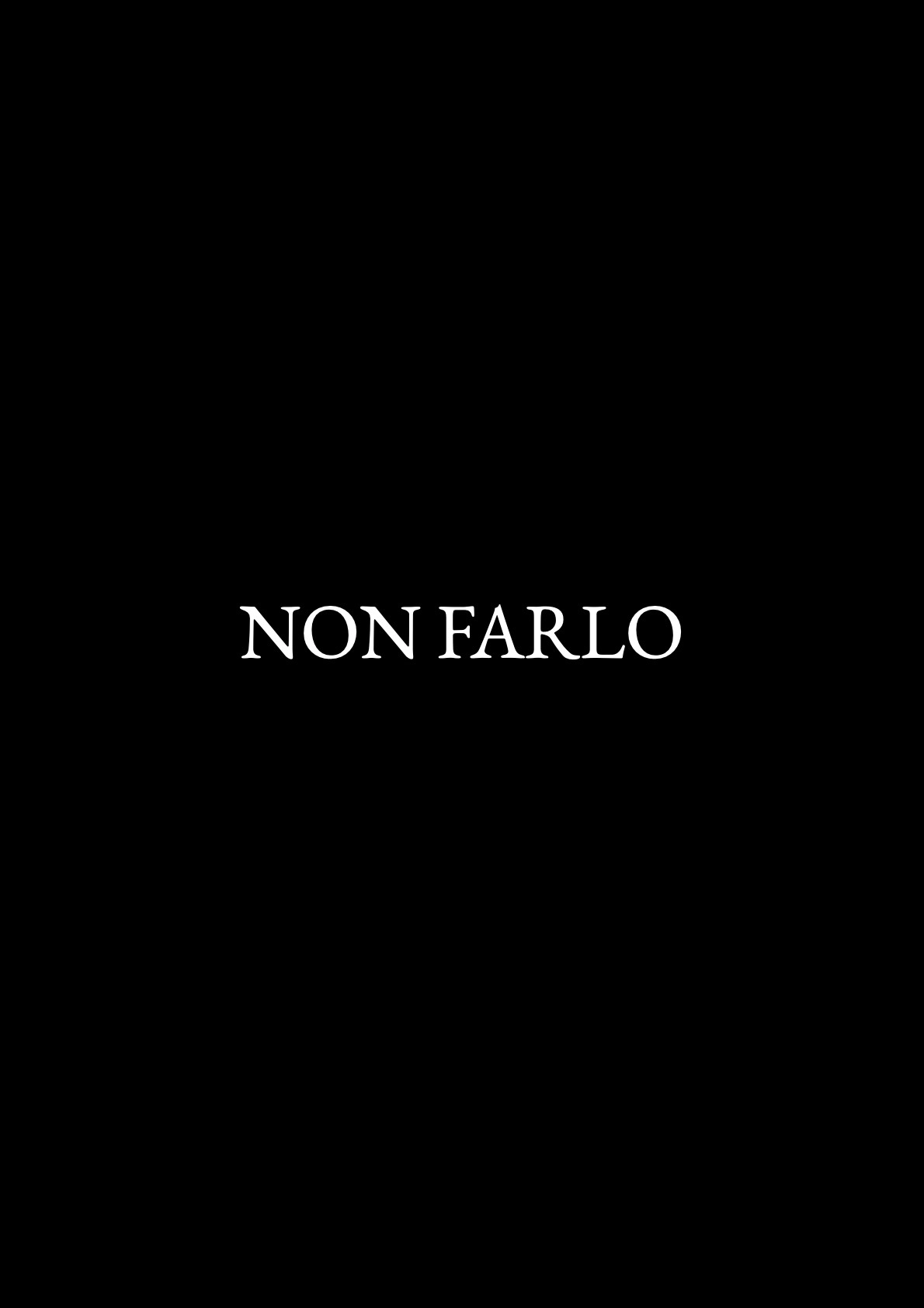 NON FARLO