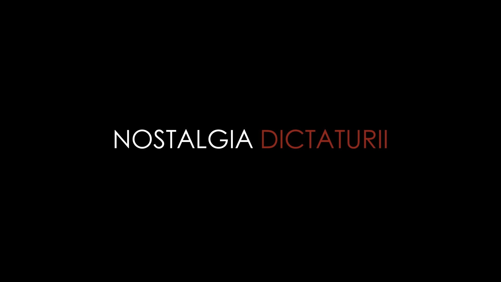 Nostalgia for Dictatorship