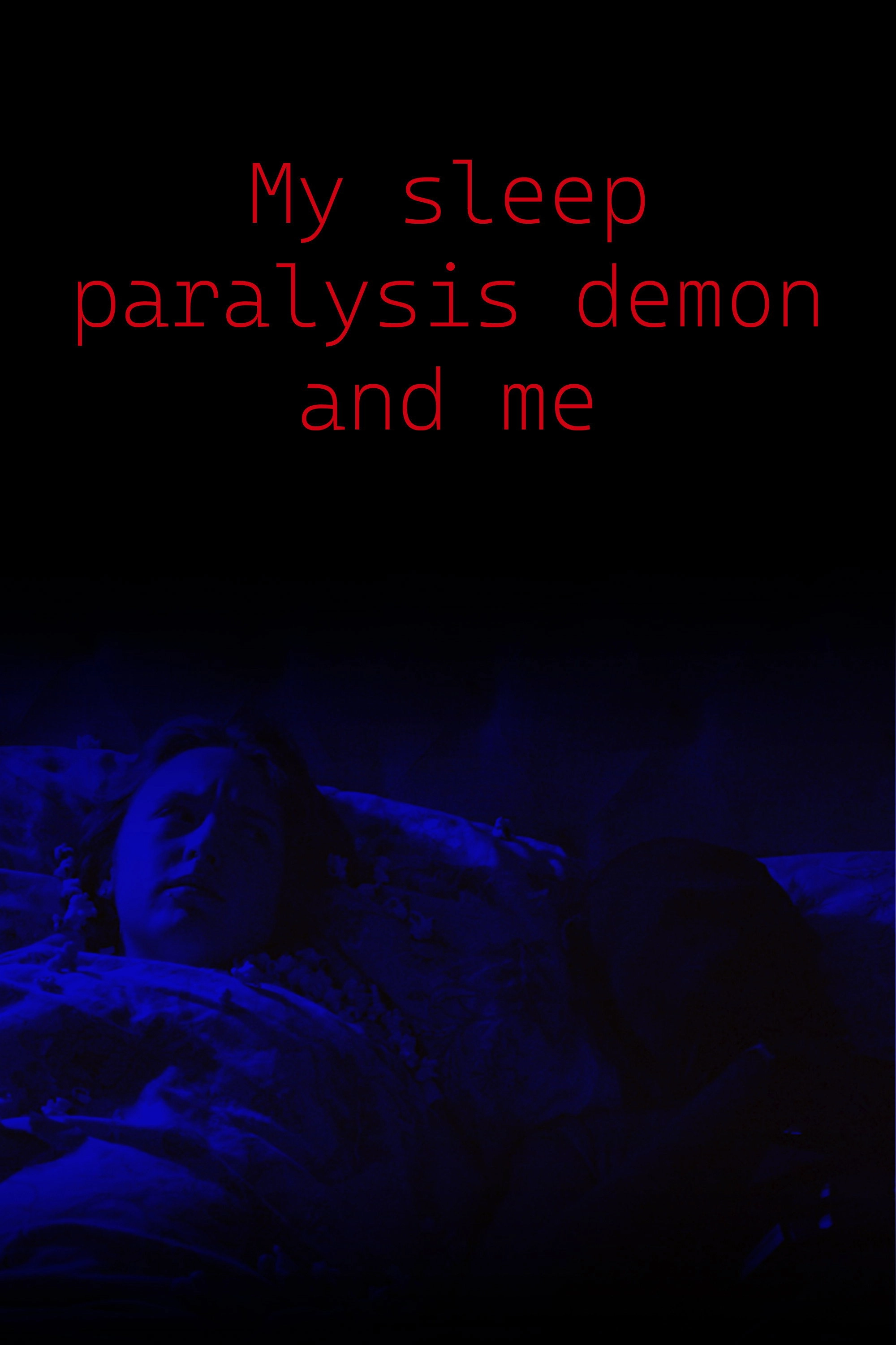 My Sleep Paralysis Demon and Me