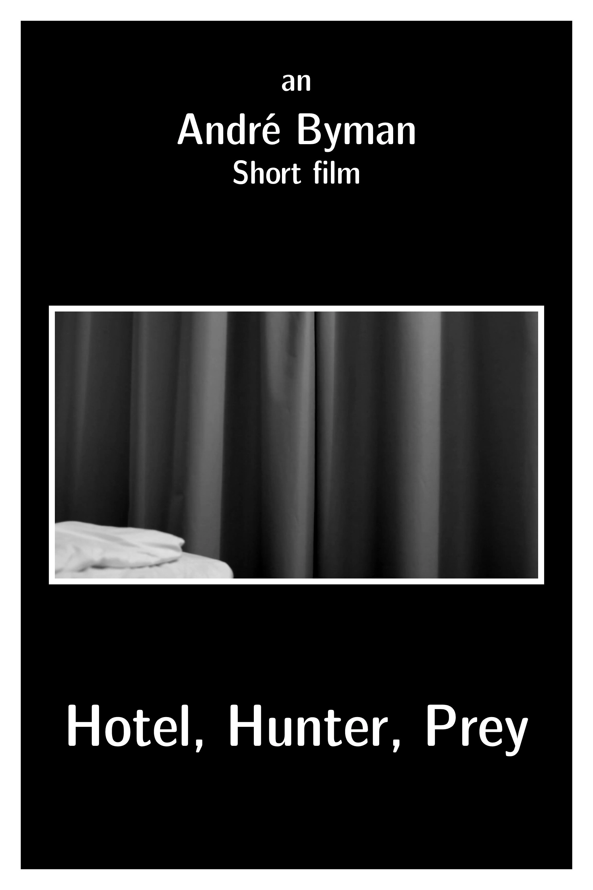 Hotel, Hunter, Prey