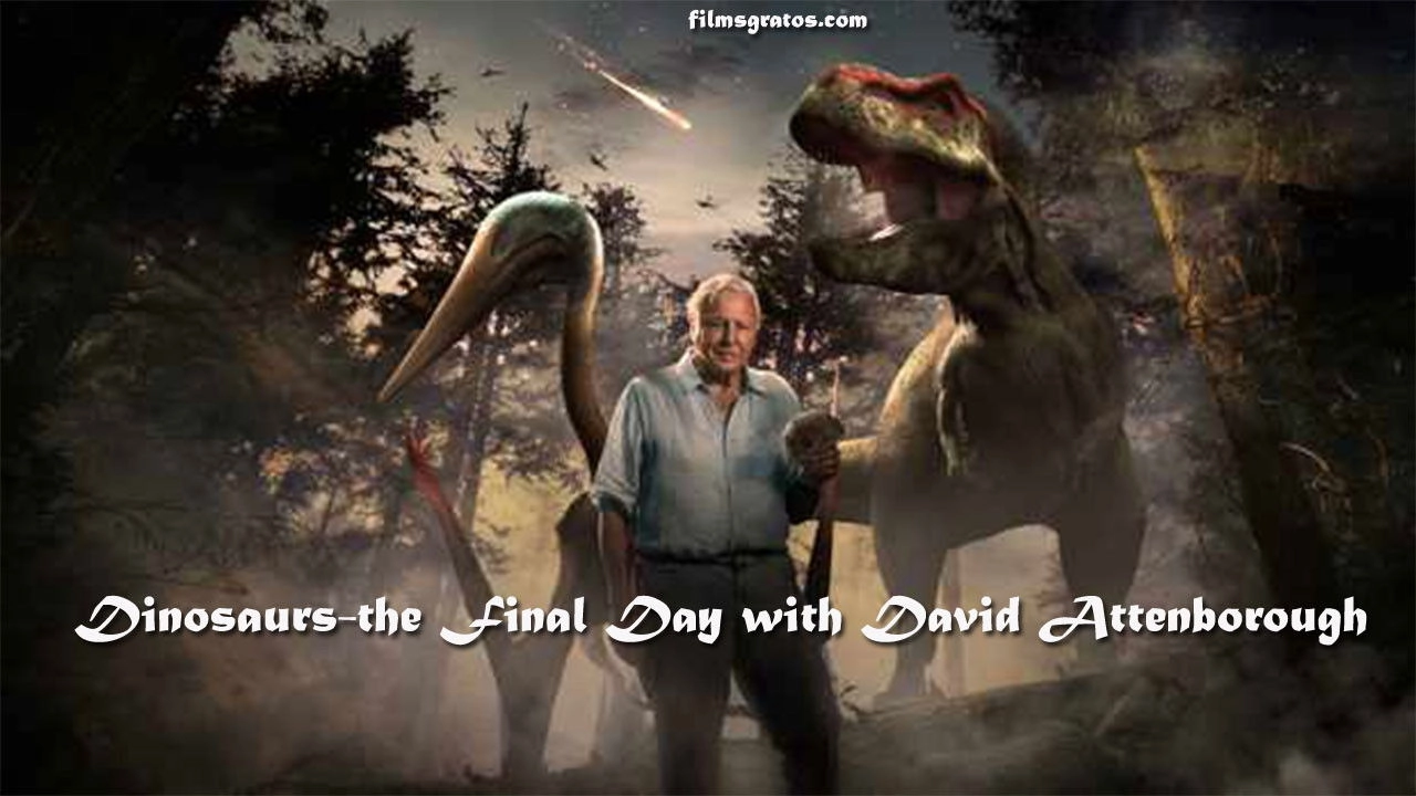 Dinosaurs: The Final Day with David Attenborough