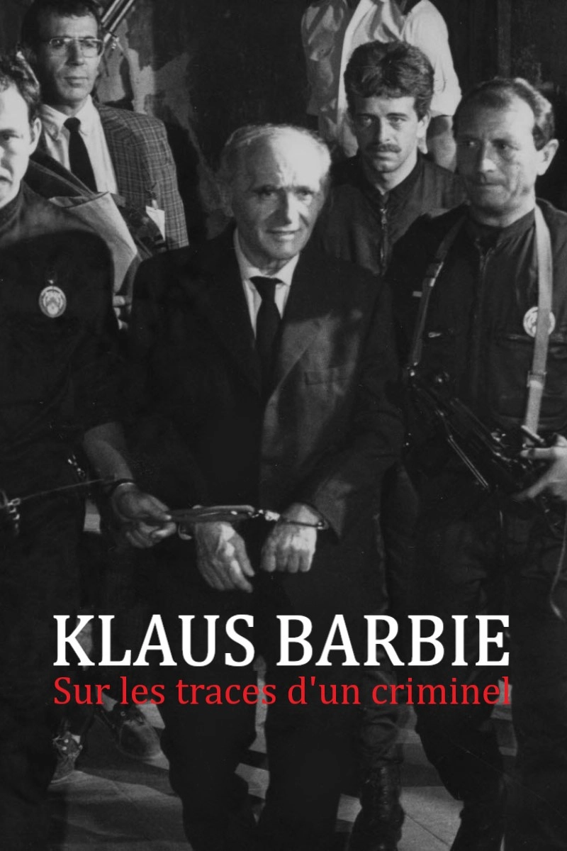 Klaus Barbie, sur les traces d'un criminel nazi