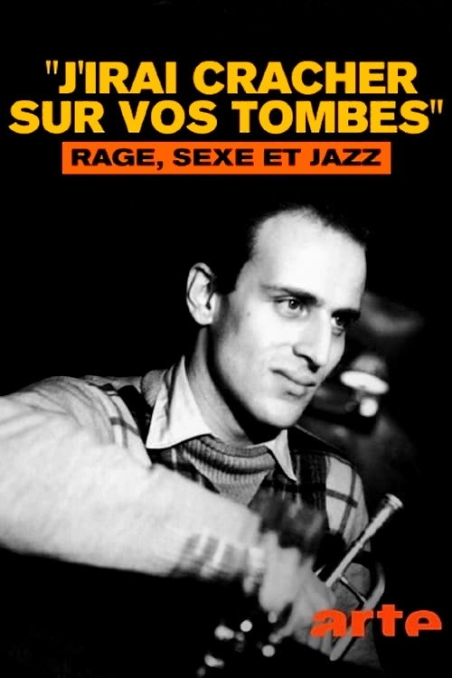 Rage, Sex, and Jazz: I Spit on Your Graves by Vernon Sullivan