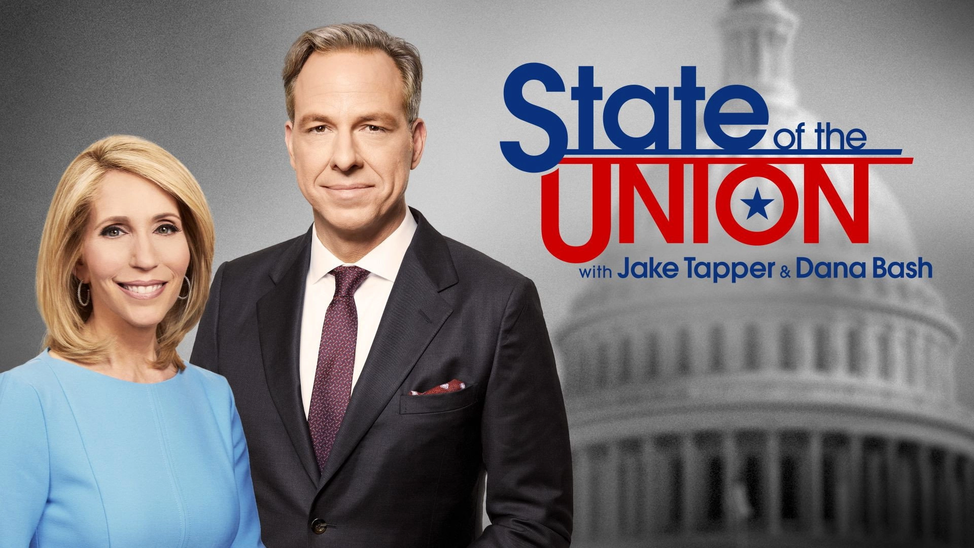 State of the Union With Jake Tapper and Dana Bash