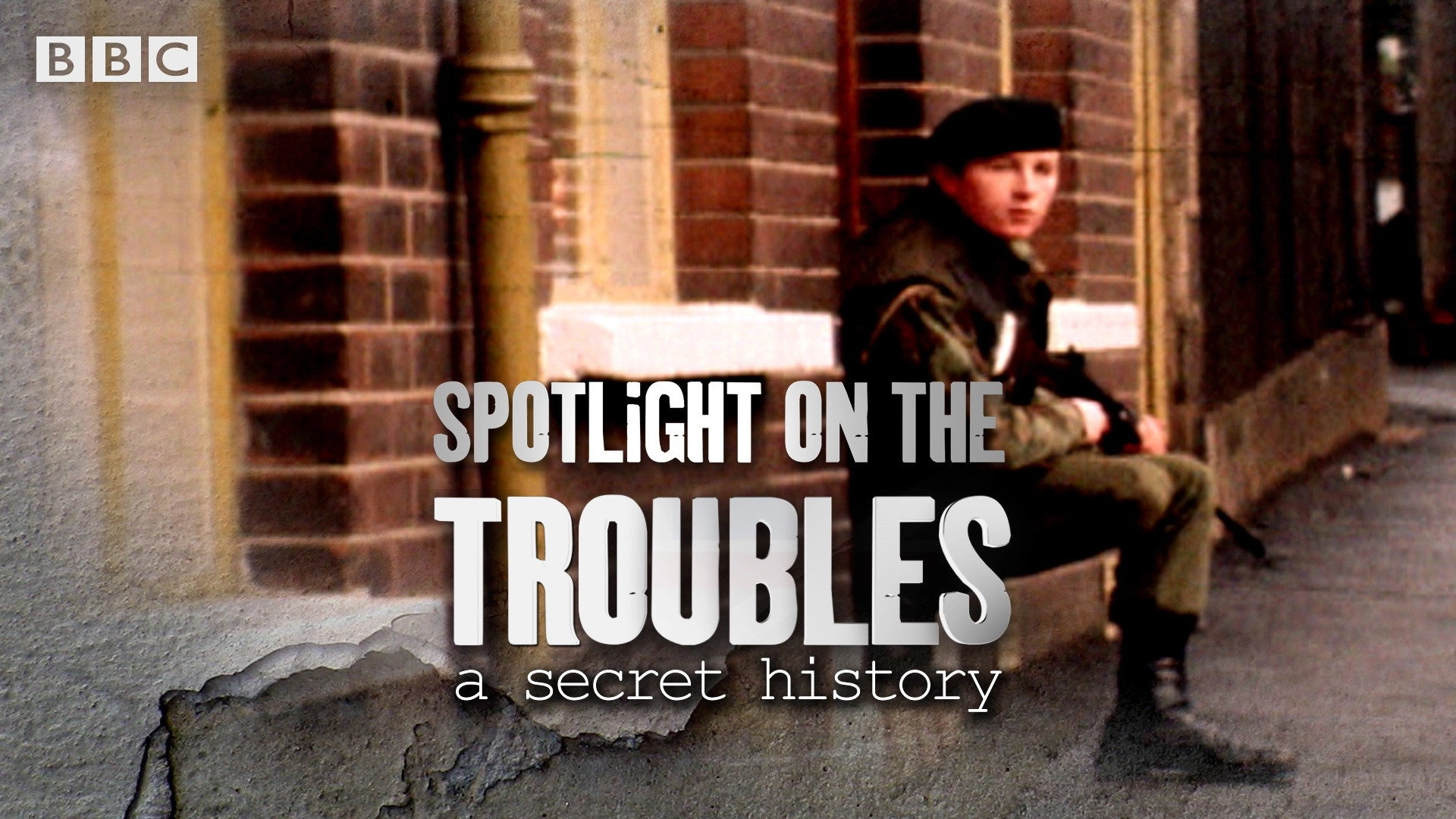 The Troubles: A Secret History