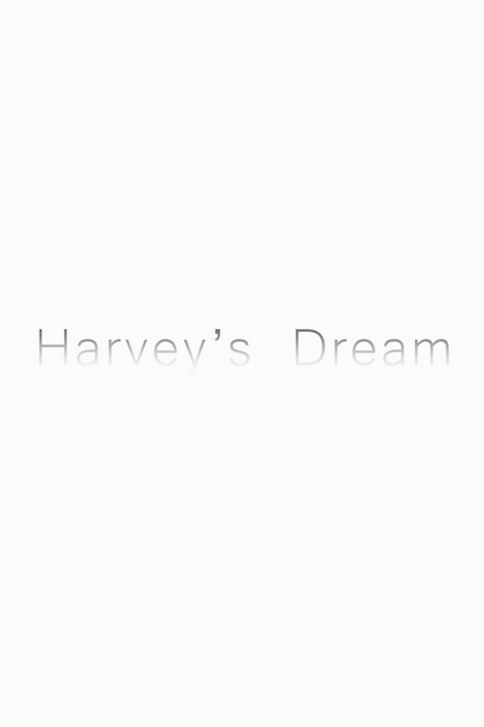Harvey’s Dream