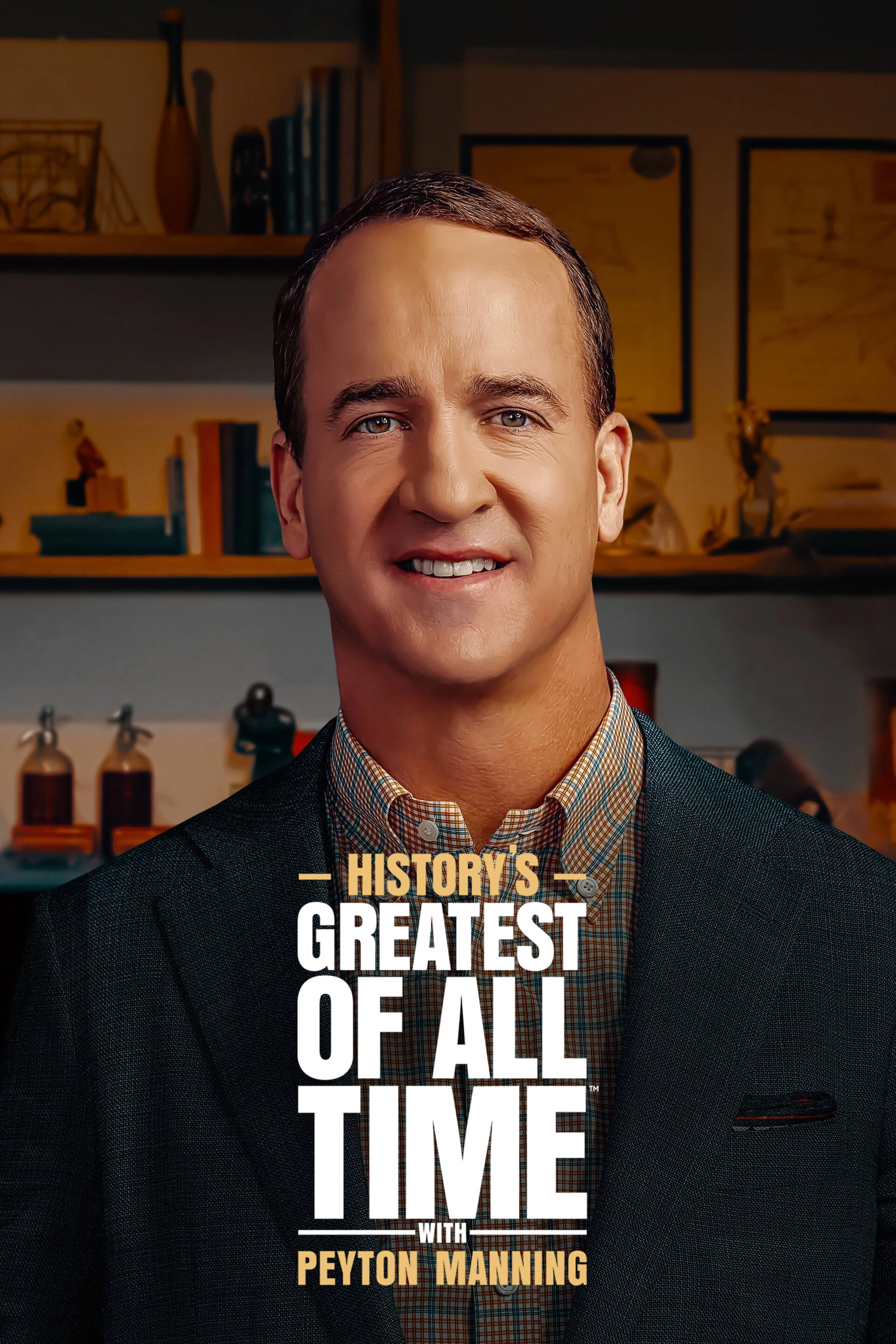History's Greatest of All Time with Peyton Manning