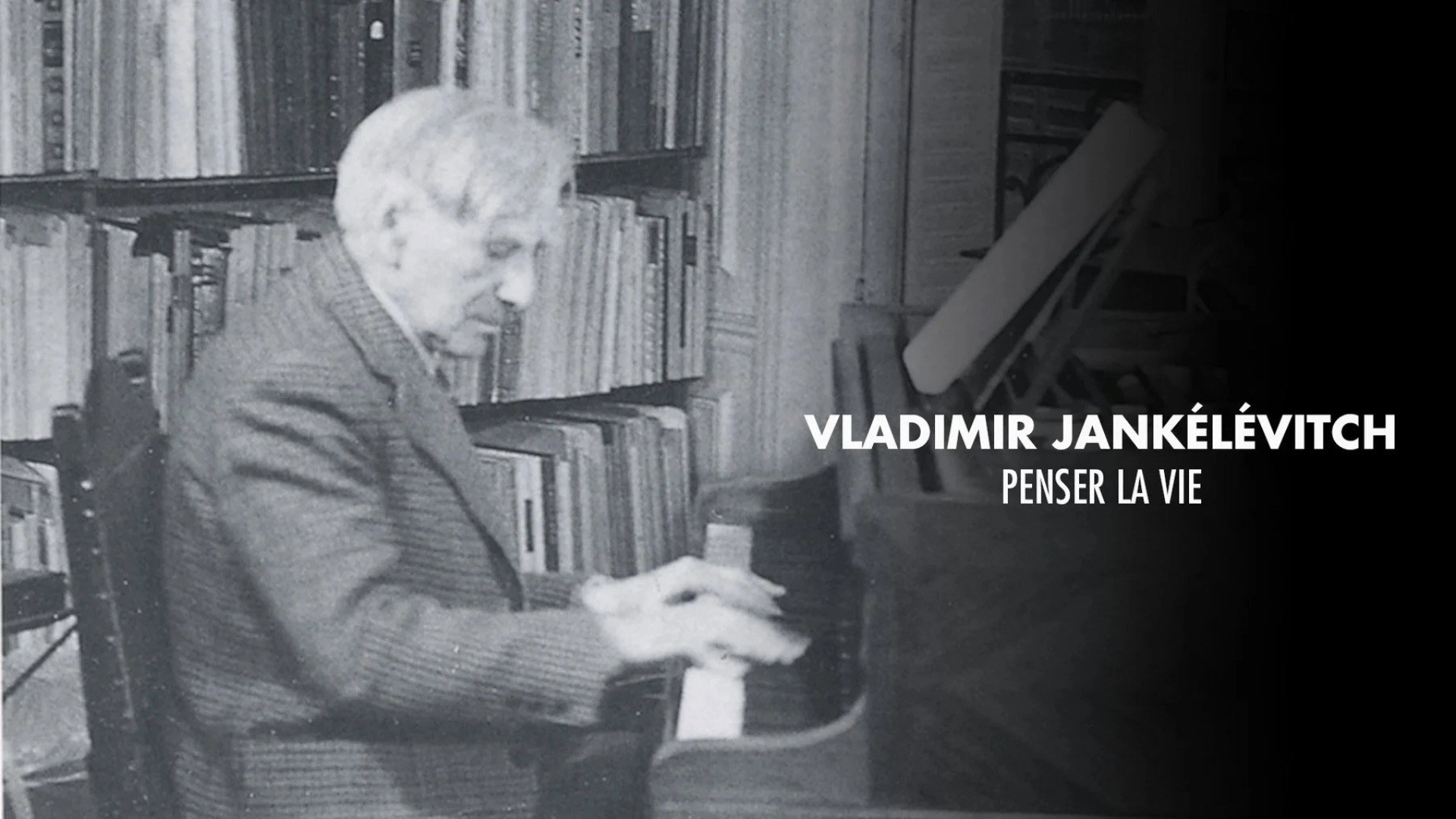 Vladimir Jankélévitch, penser la vie