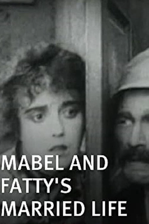 Mabel and Fatty’s Married Life
