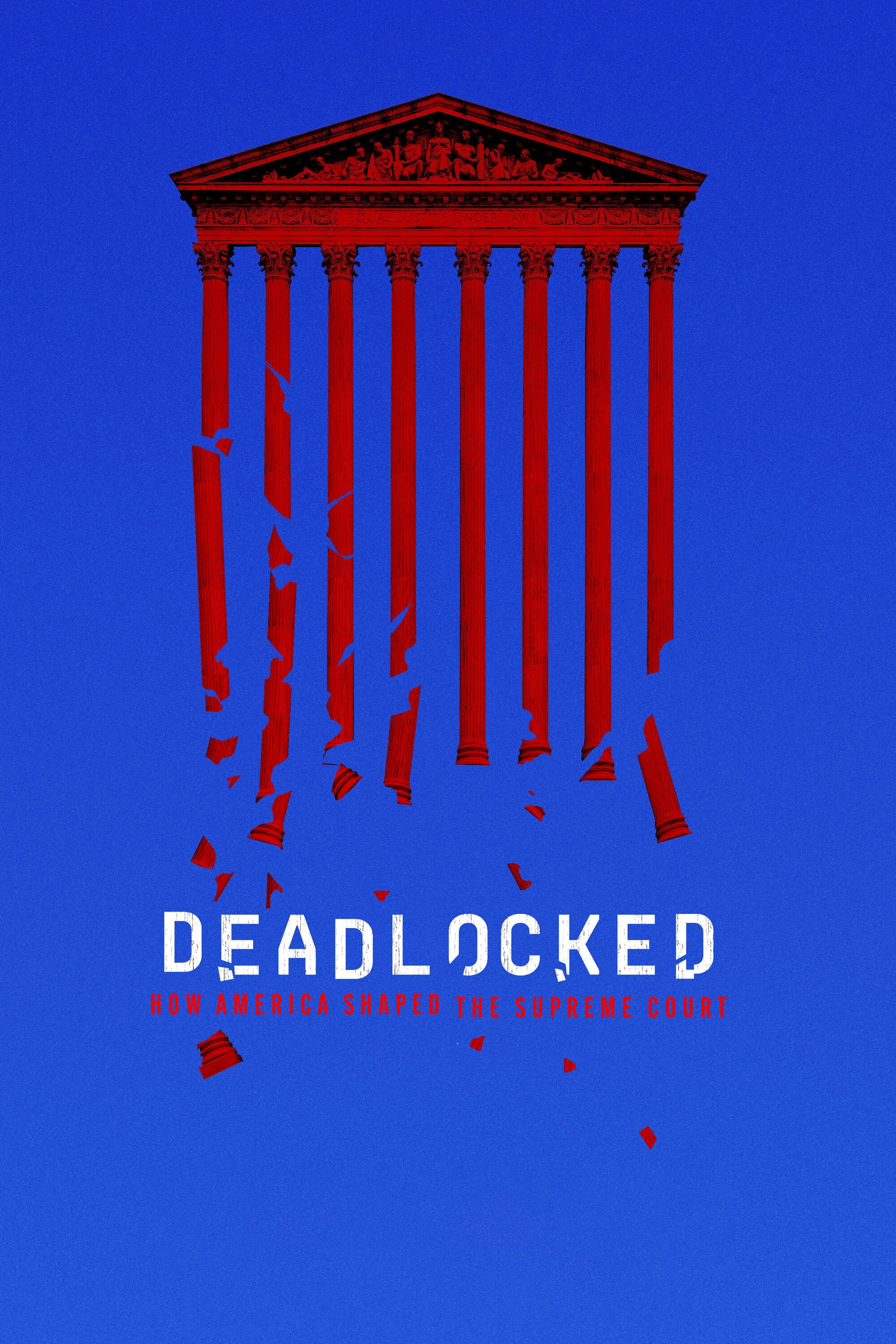 Deadlocked: How America Shaped the Supreme Court