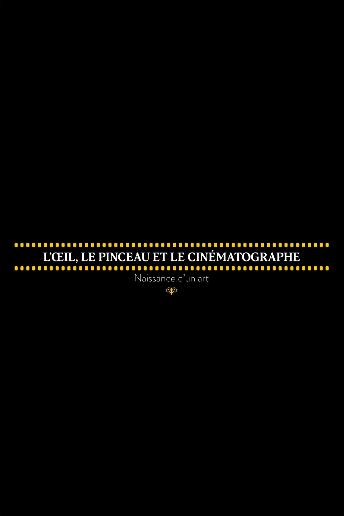 The Cinematograph: Birth of an Art