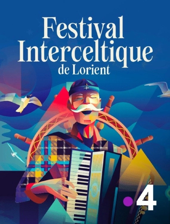 Le 55e Festival Interceltique de Lorient - Le Grand Spectacle
