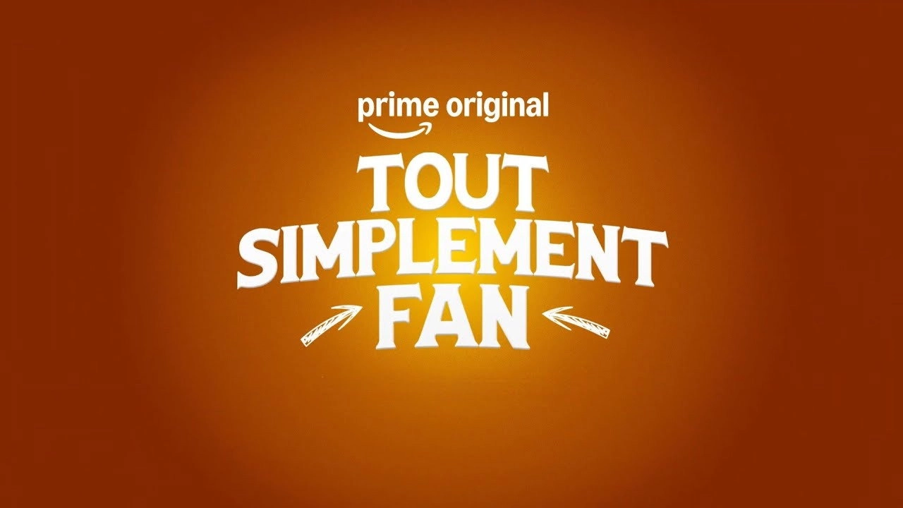 Tout simplement fan