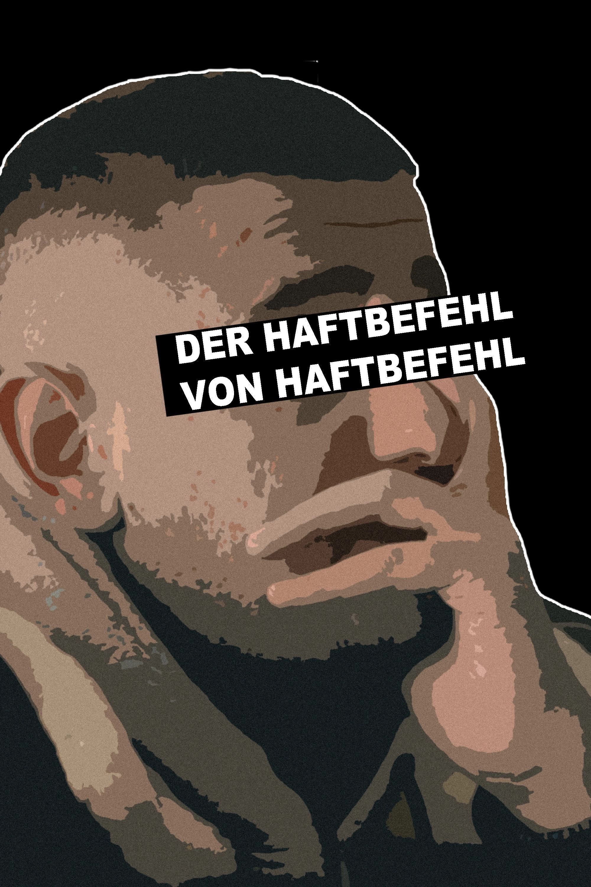 Der Haftbefehl von Haftbefehl