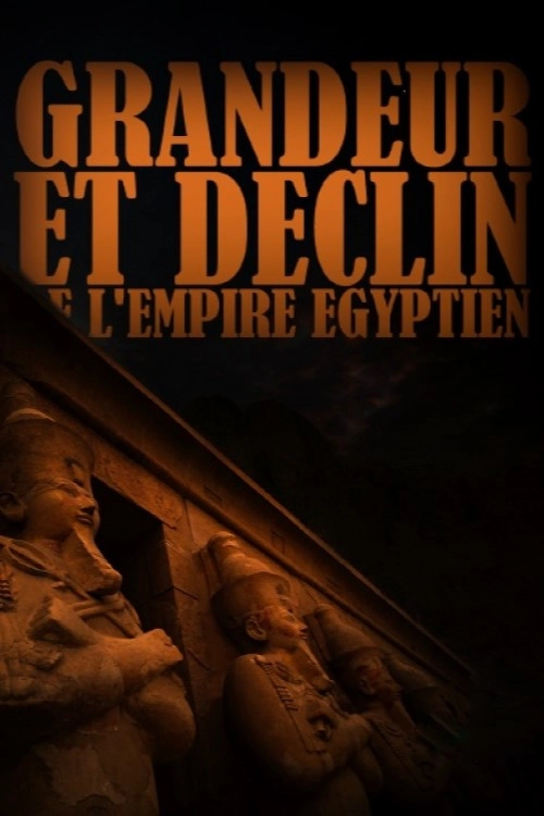 Ancient Egypt: Chronicles of an Empire