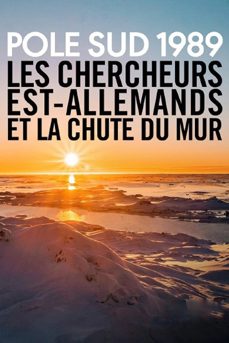 Reunification in the Ice: The Story of the Last GDR Antarctic Explorers