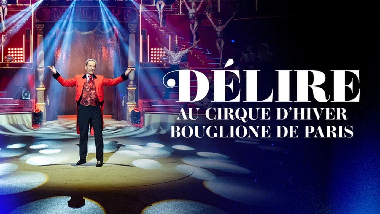 Délire au Cirque d'Hiver Bouglione de Paris
