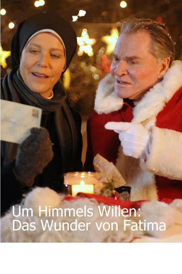 Um Himmels Willen - Das Wunder von Fatima