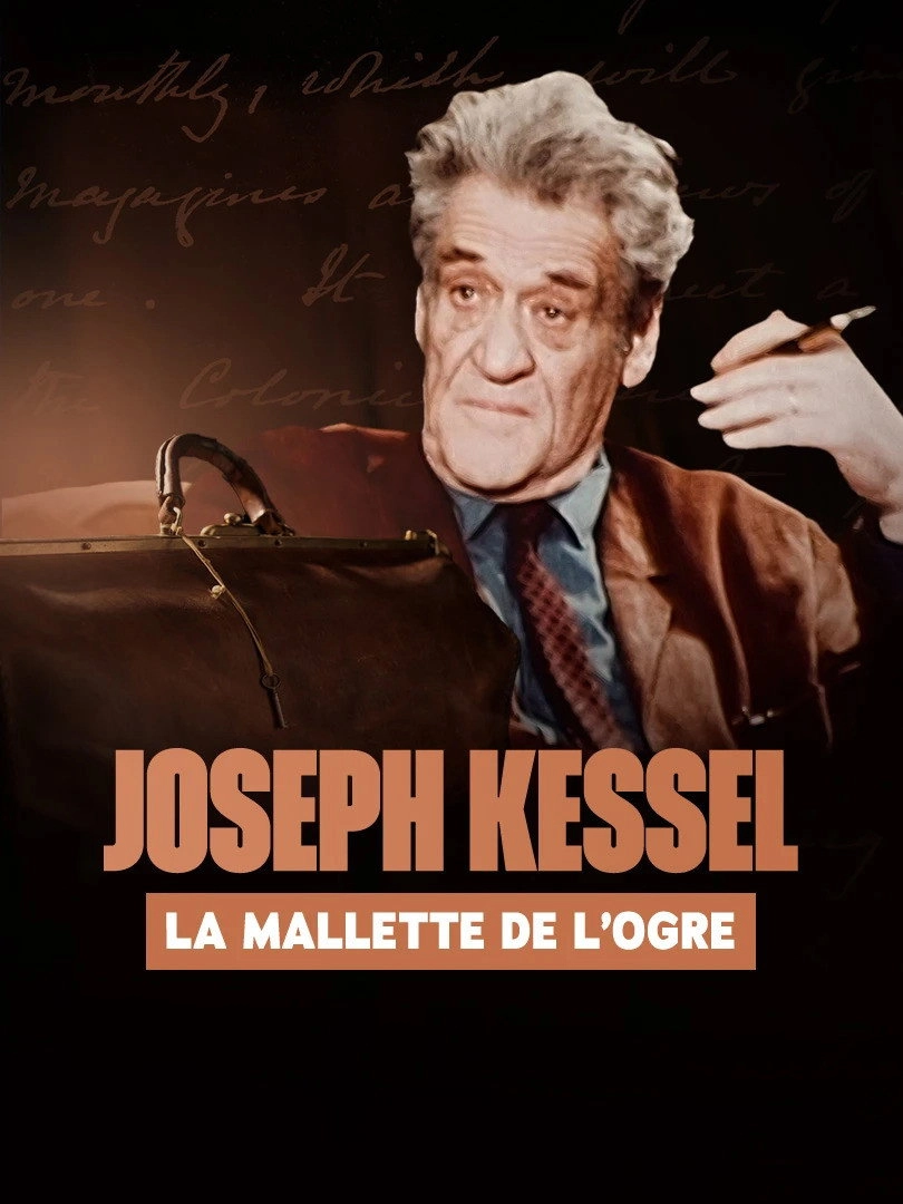 Joseph Kessel, la mallette de l'ogre