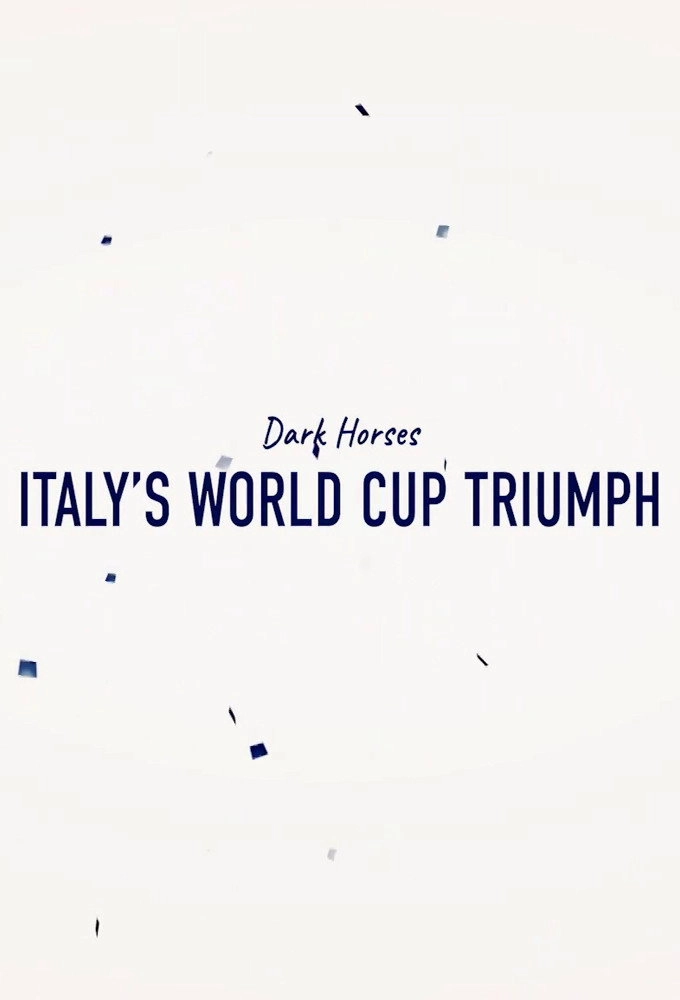 Dark Horses: Italy's World Cup Triumph