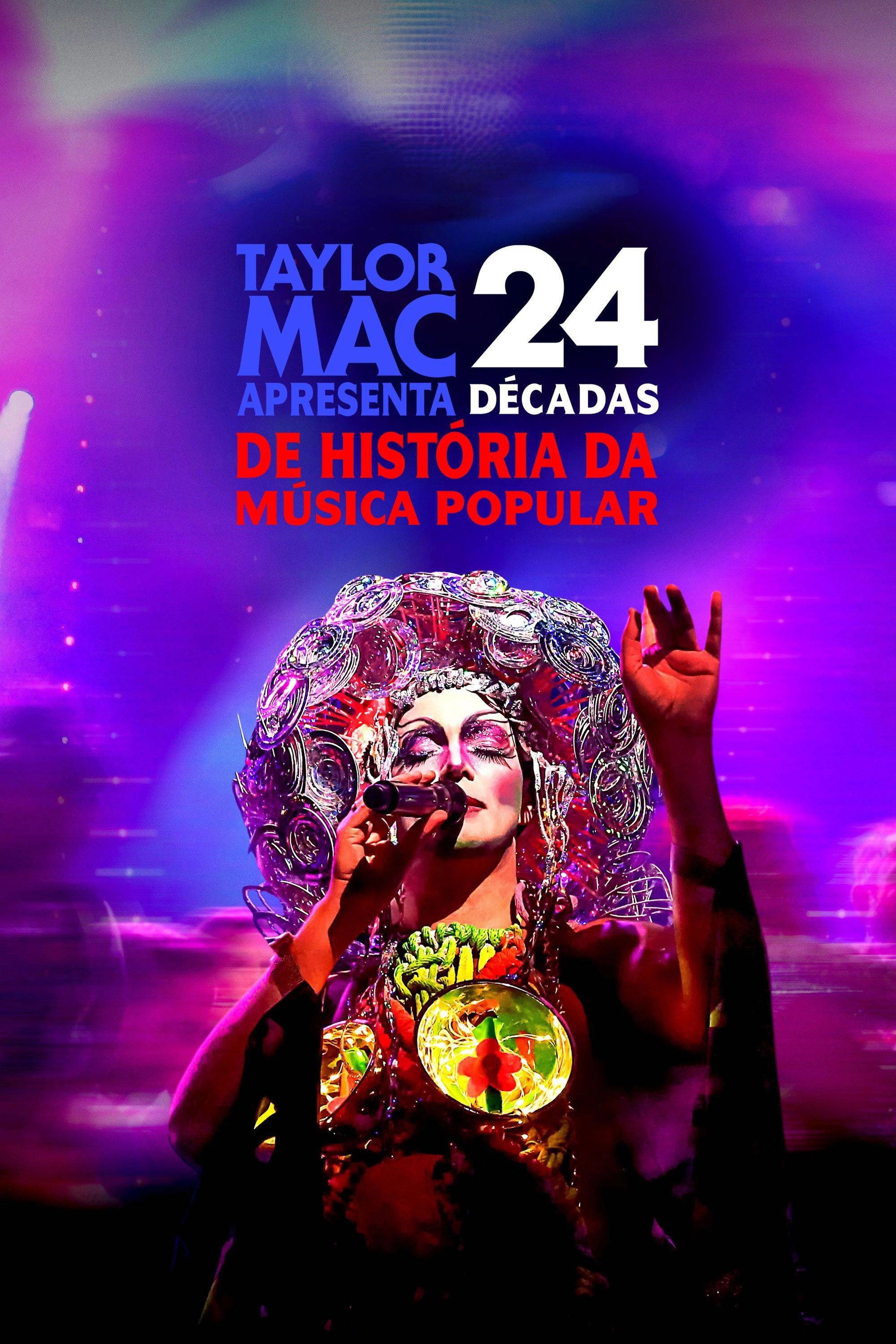 Taylor Mac's 24-Decade History of Popular Music