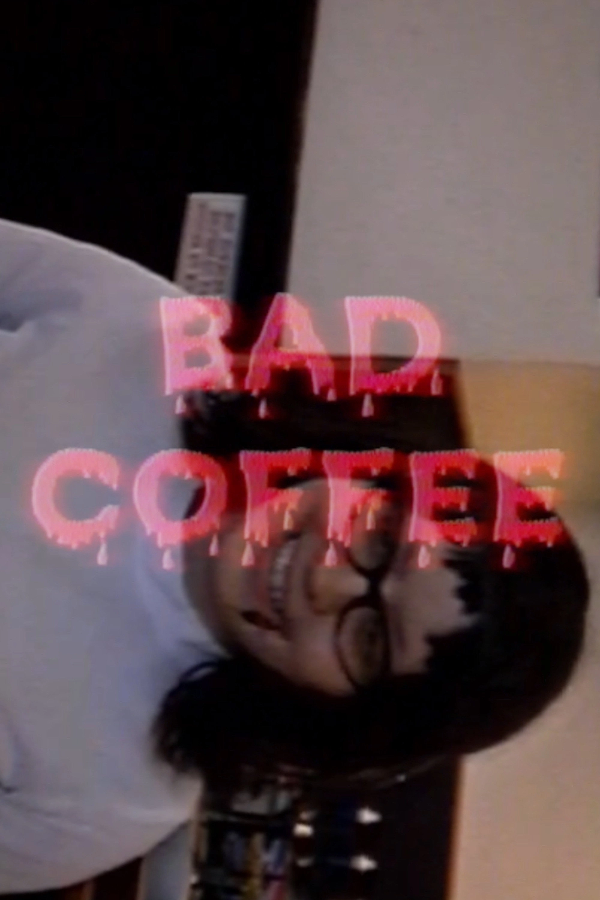 Bad Coffee