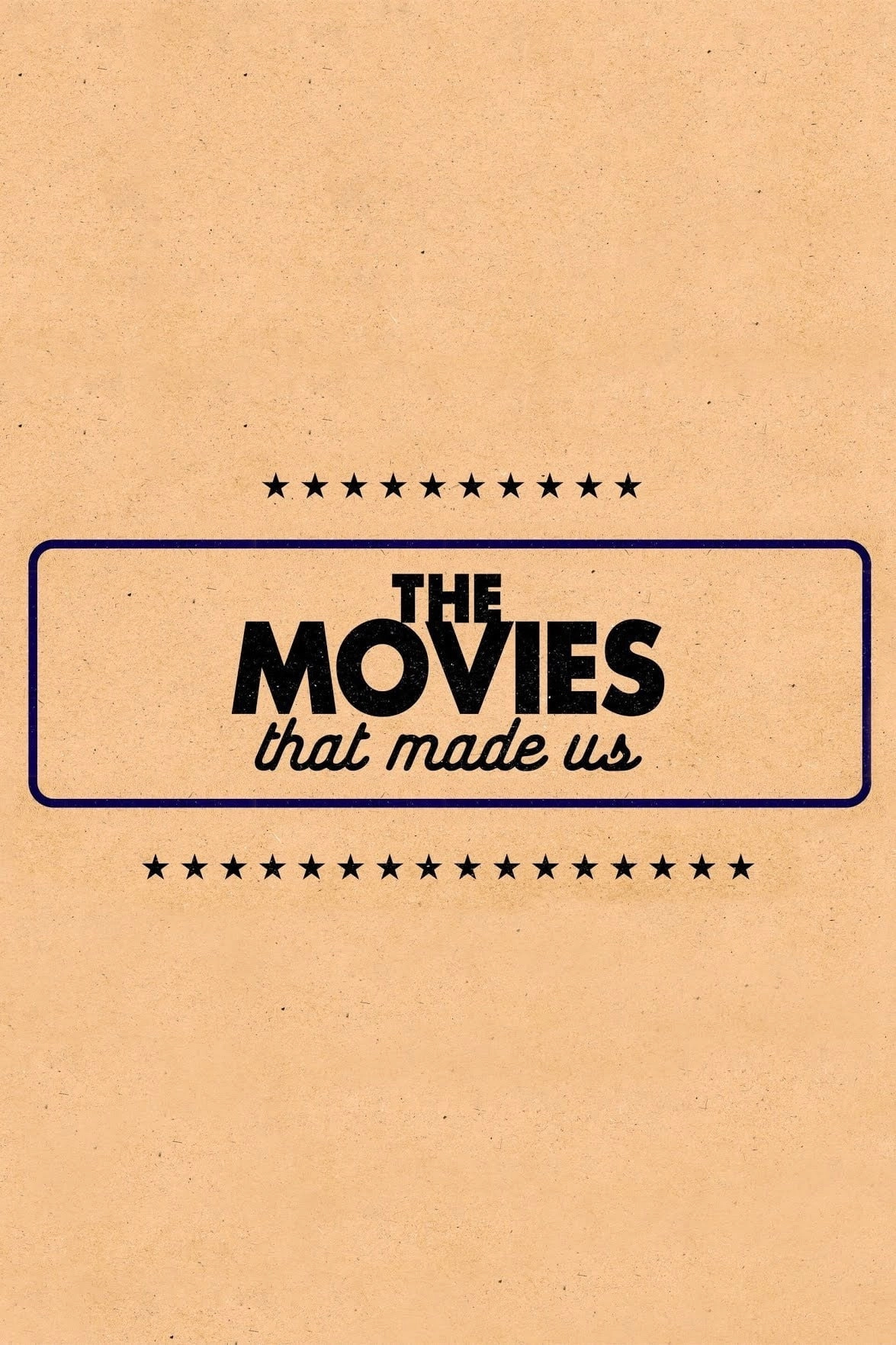 The Movies That Made Us