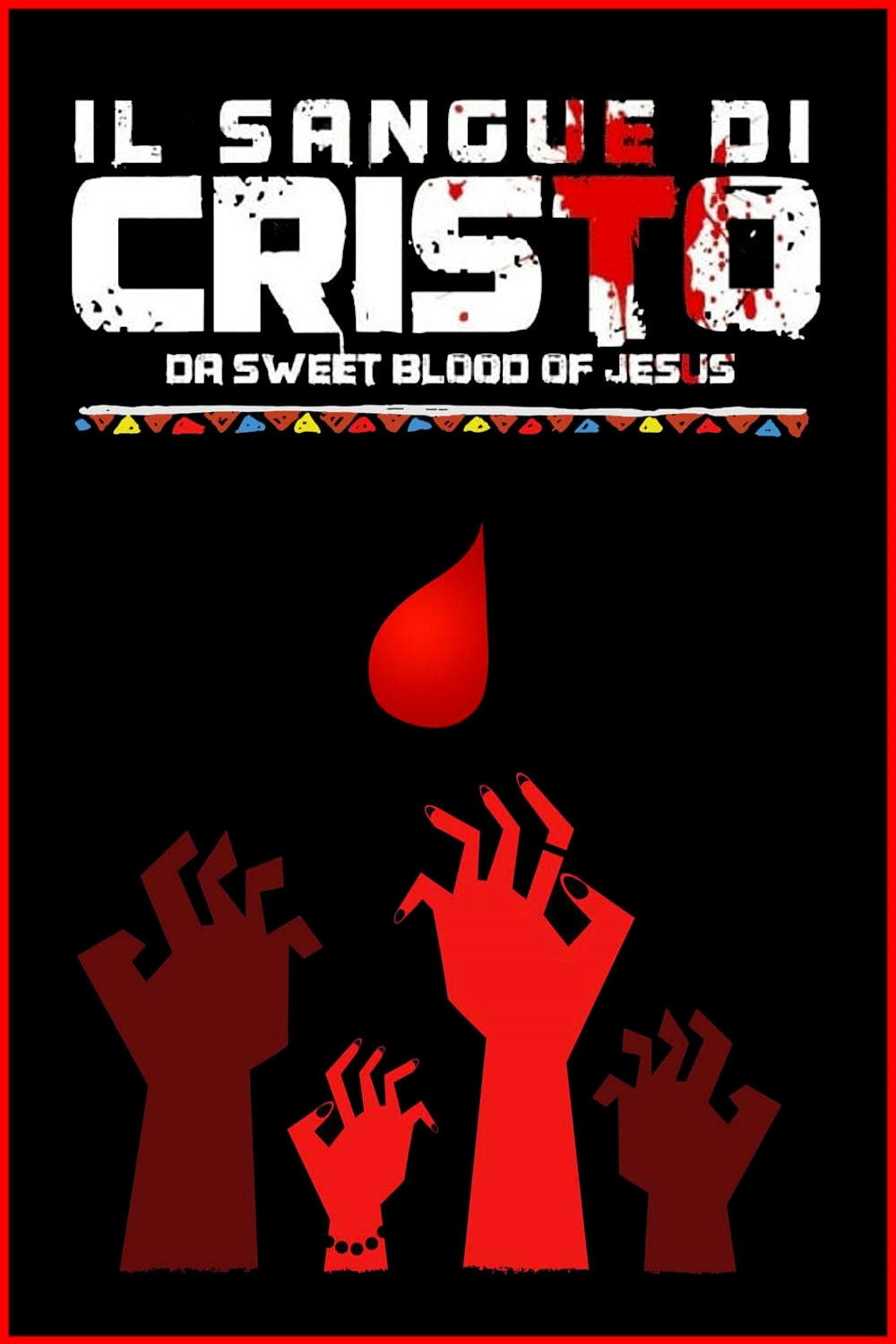 Da Sweet Blood of Jesus