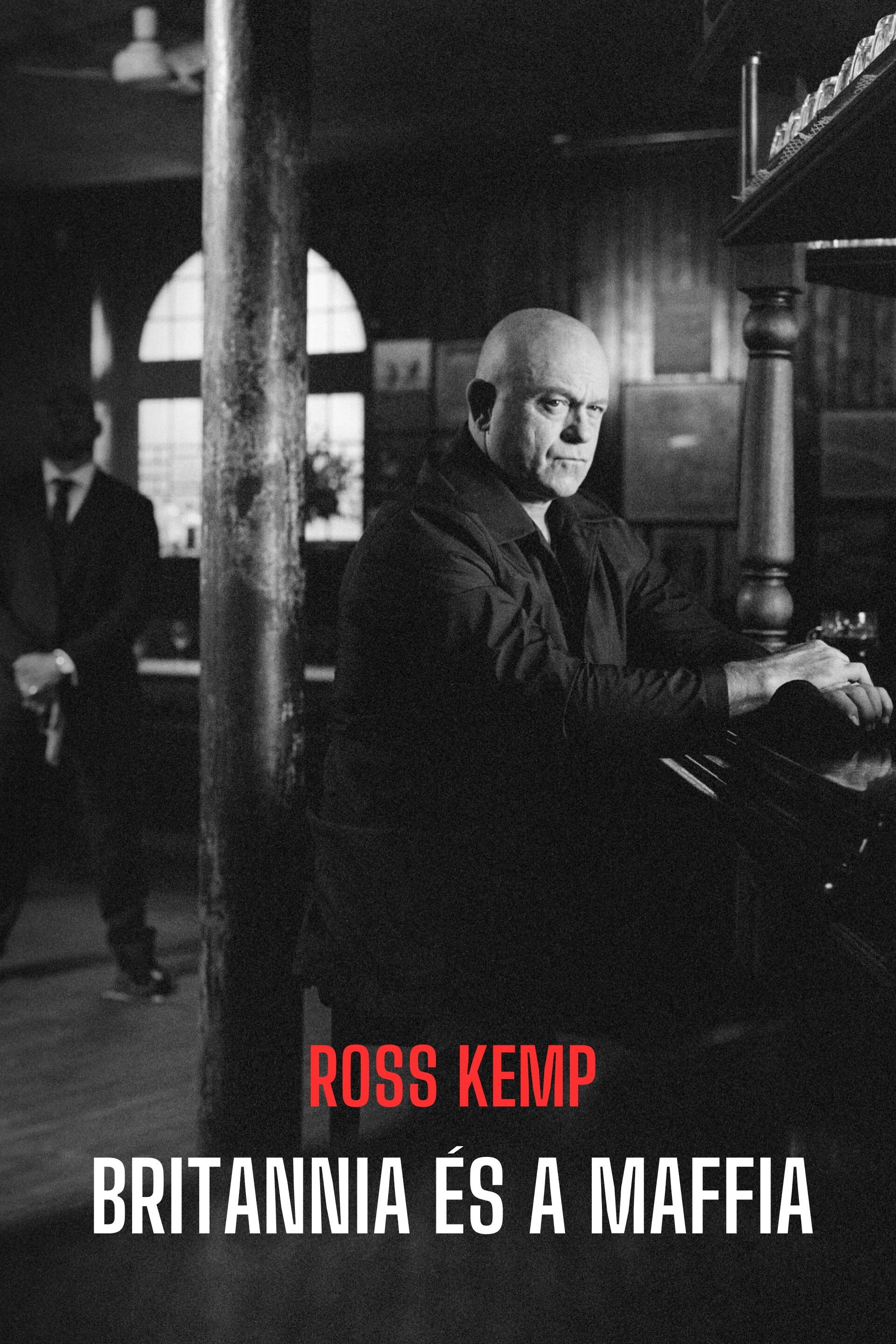 Ross Kemp: Mafia & Britain