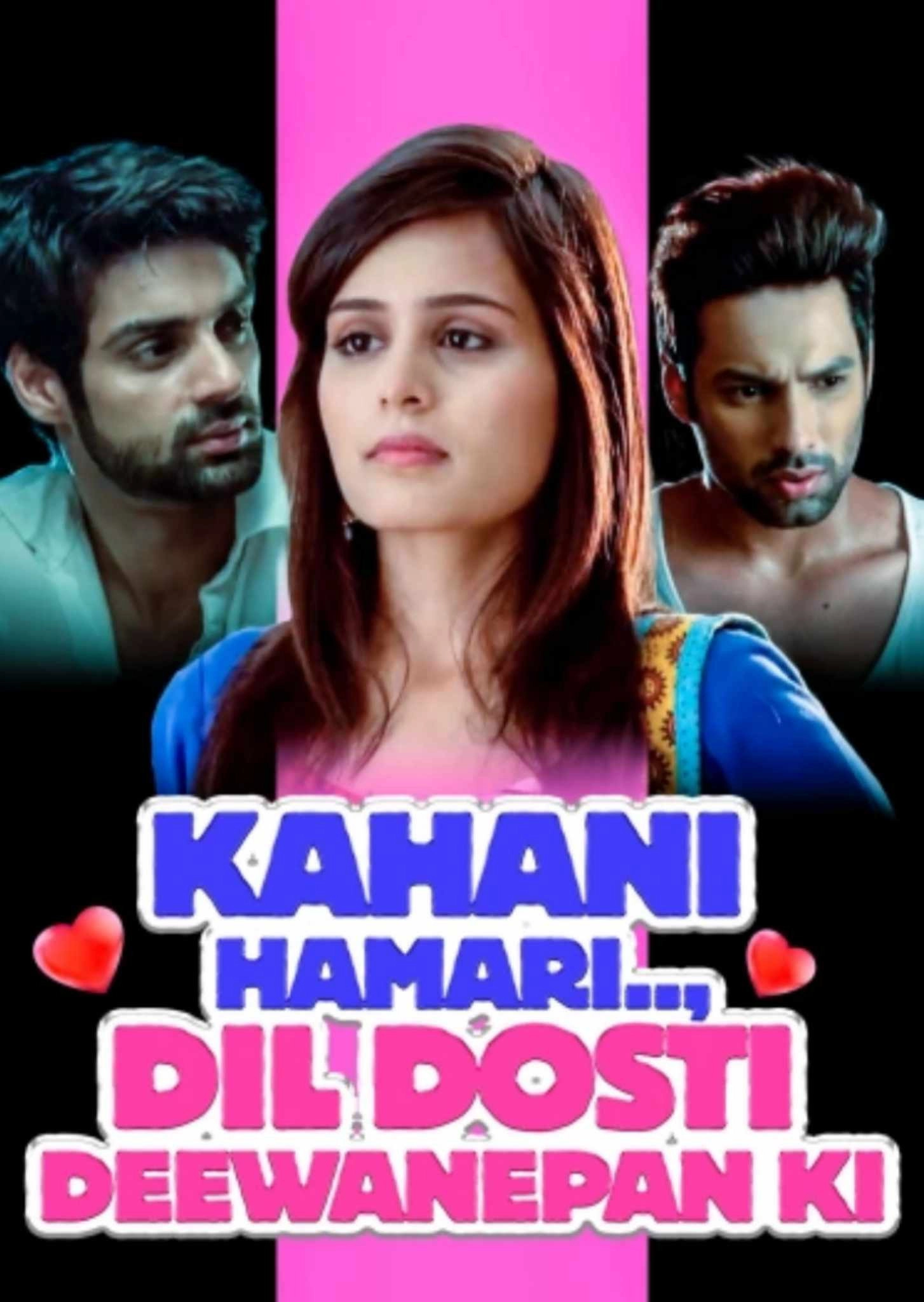 KAHANI HAMARI DIL DOSTI DEEWANEPAN KI
